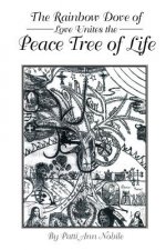 Rainbow Dove of Love Unites the Peace Tree of Life