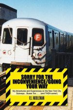 Sorry for the Inconvenience/Going Your Way