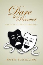 Dare to Recover