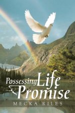 Possessing Life Promise