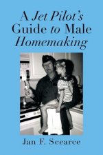 Jet Pilot's Guide to Male Homemaking