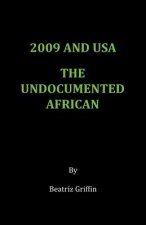 2009 and USA - The Undocumented African
