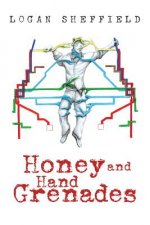 Honey and Hand Grenades