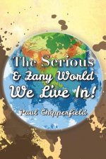 Serious & Zany World We Live In!