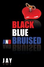 Black, Blue, and Bruised