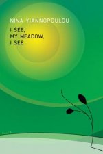I See, My Meadow, I See