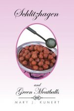 Schlitzhagen and Green Meatballs