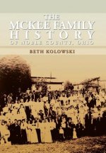 McKee Family History of Noble County, Ohio
