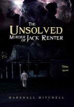 Unsolved Murder of Jack Renter