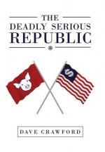 Deadly Serious Republic