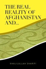 Real Reality of Afghanistan And...