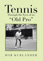 Tennis Through the Eyes of an Old Pro