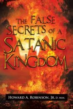 False Secrets of a Satanic Kingdom