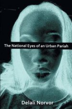 National Eyes of an Urban Pariah