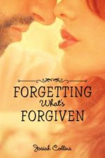 Forgetting What's Forgiven