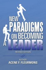 New Paradigms on Becoming a Leader