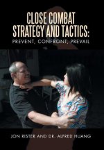 Close Combat Strategy and Tactics