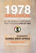 1978 Ideological Conference Convened by the People's Democratic Party of Guinea (Pdg) Held in Conakry, Guinea, West Africa