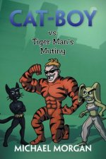 Cat-Boy vs. Tiger-Man's Mutiny