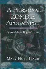 Personal Zombie Apocalypse