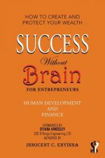 Success Without Brain