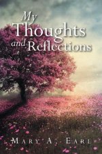 My Thoughts and Reflections
