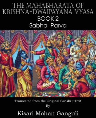Mahabharata of Krishna-Dwaipayana Vyasa Book 2 Sabha Parva