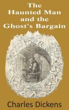 Haunted Man and the Ghost's Bargain