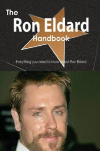 Ron Eldard Handbook - Everything You Need to Know about Ron Eldard