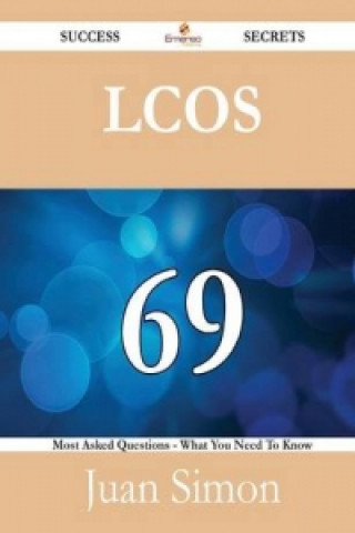 Lcos 69 Success Secrets - 69 Most Asked Questions on Lcos - What You Need to Know