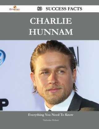 Charlie Hunnam 83 Success Facts - Everything You Need to Know about Charlie Hunnam