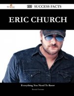 Eric Church 103 Success Facts - Everything You Need to Know about Eric Church