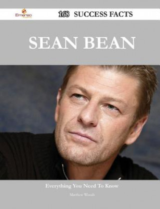 Sean Bean 168 Success Facts - Everything You Need to Know about Sean Bean