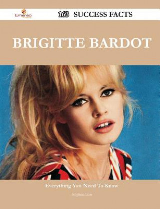 Brigitte Bardot 163 Success Facts - Everything You Need to Know about Brigitte Bardot
