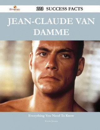 Jean-Claude Van Damme 223 Success Facts - Everything You Need to Know about Jean-Claude Van Damme