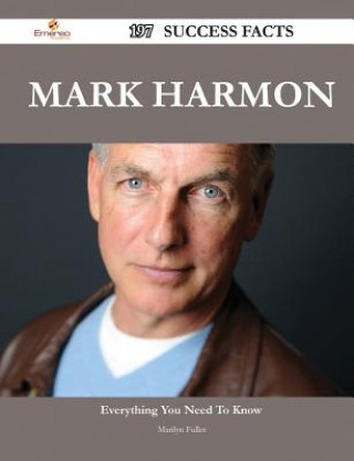 Mark Harmon 197 Success Facts - Everything You Need to Know about Mark Harmon