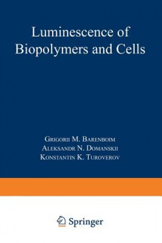 Luminescence of Biopolymers and Cells