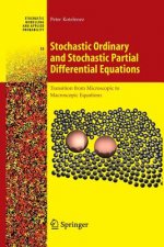 Stochastic Ordinary and Stochastic Partial Differential Equations