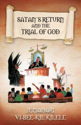 Satan's Return and the Trial of God