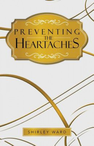 Preventing the Heartaches