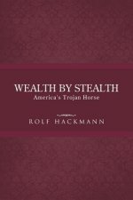 Wealth by Stealth