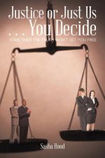 Justice or Just Us ... You Decide