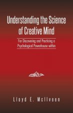 Understanding the Science of Creative Mind
