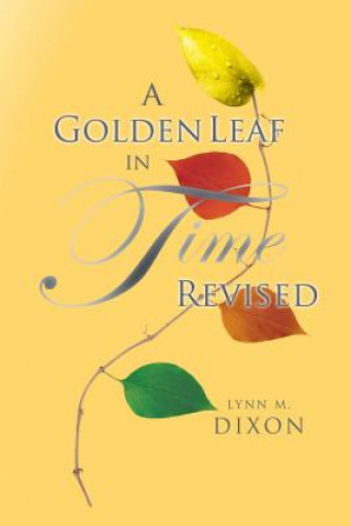 Golden Leaf in Time Revised