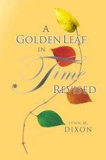 Golden Leaf in Time Revised