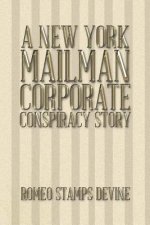New York Mailman Corporate Conspiracy Story