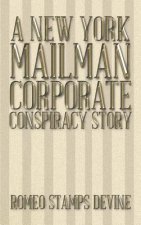 New York Mailman Corporate Conspiracy Story