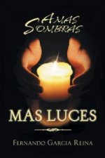 Mas Sombras Mas Luces