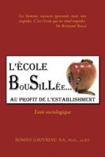 L'Ecole Bousillee Au Profit de L'Establishment