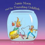 Junie Moon and the Traveling Goldfish